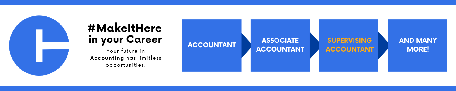 A horizontal banner promoting accounting career pathways. On the left is a large blue circular icon containing a white “C” shape. Next to it, black text reads “#MakeItHere in your Career.” Smaller text below says “Your future in Accounting has limitless opportunities.” To the right, a sequence of four blue rectangular boxes connected by dark blue arrows displays career steps: “Accountant,” “Associate Accountant,” “Supervising Accountant” (in orange text), and “And many more!”